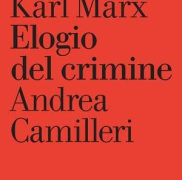 Carl Marx, Un delinquente produce…