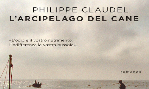 Philippe Claudel, L’Arcipelago del Cane