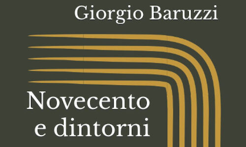 Giorgio Baruzzi, Novecento e dintorni