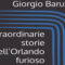 Giorgio Baruzzi, Straordinarie storie dell’Orlando furioso