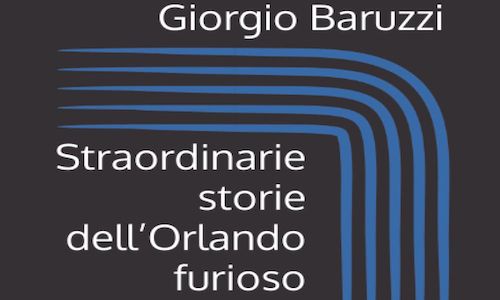 Giorgio Baruzzi, Straordinarie storie dell’Orlando furioso